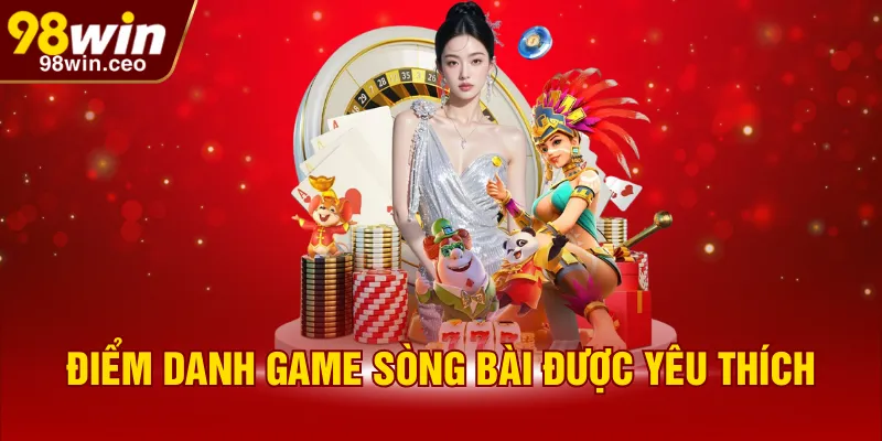 Điểm danh game sòng bài được yêu thích