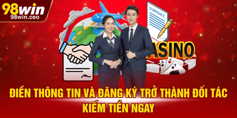 Điền thông tin và đăng ký trở thành đối tác kiếm tiền ngay