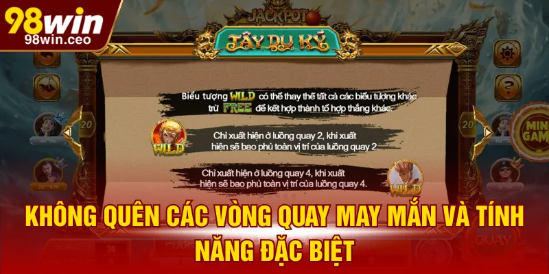 Không quên các vòng quay may mắn và tính năng đặc biệt
