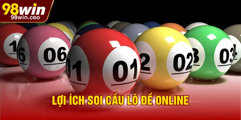 Lợi ích soi cầu lô đề online